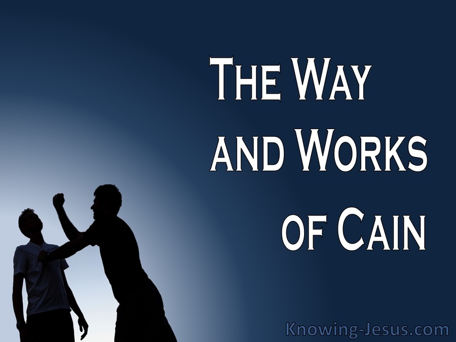 Jude 1:11  The Way and Works Of Cain (devotional)06-11  (blue)